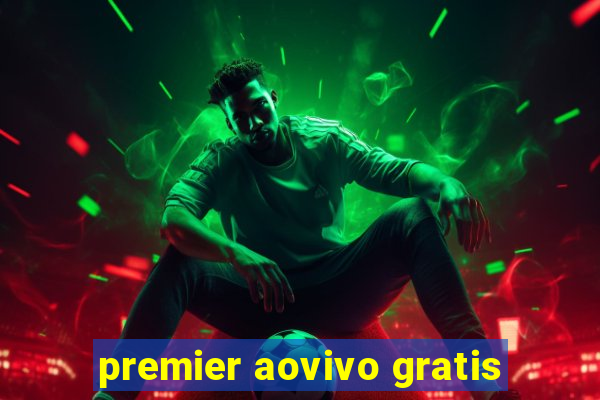 premier aovivo gratis